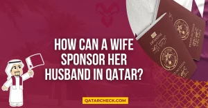 How Can a Wife Sponsor Her Husband in Qatar?