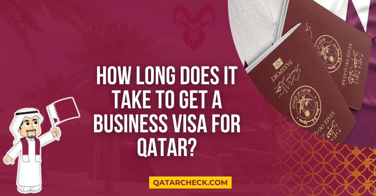 How Long Does It Take to Get a Business Visa for Qatar?