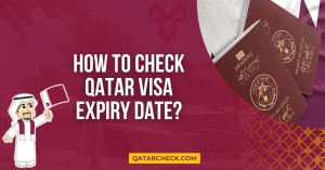 How to Check Qatar Visa Expiry Date?