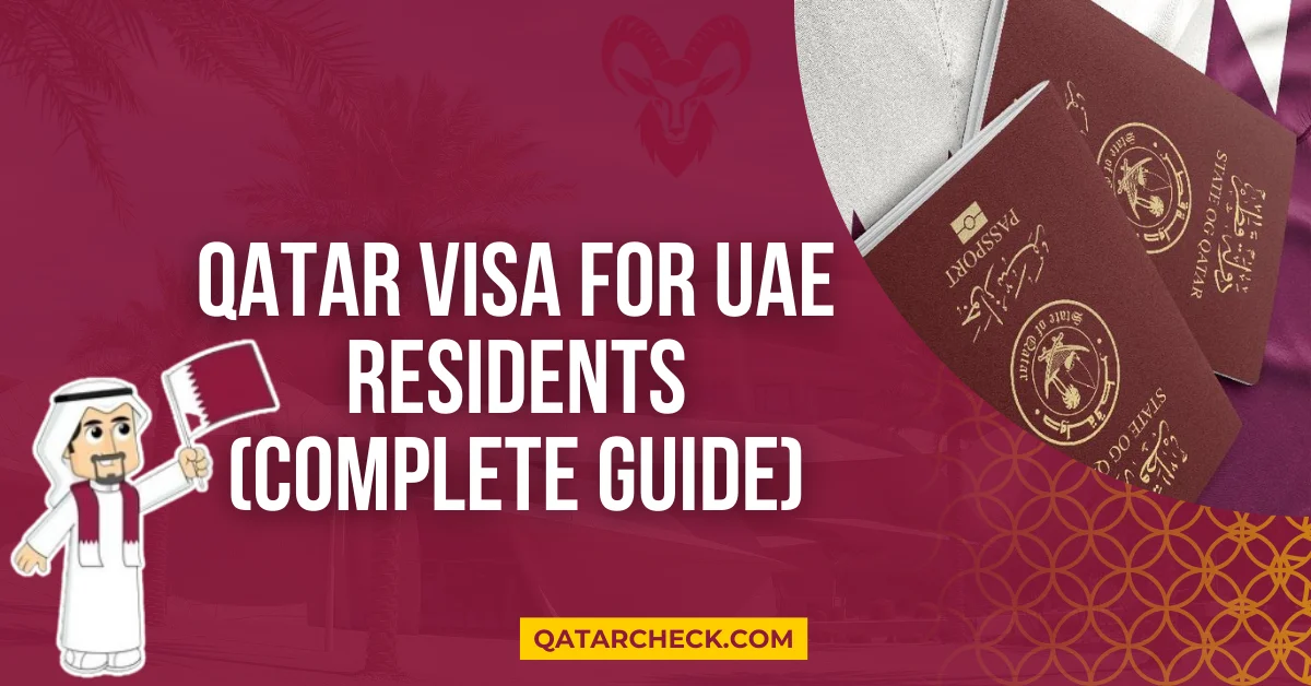 Qatar Visa for UAE Residents (Complete Guide)