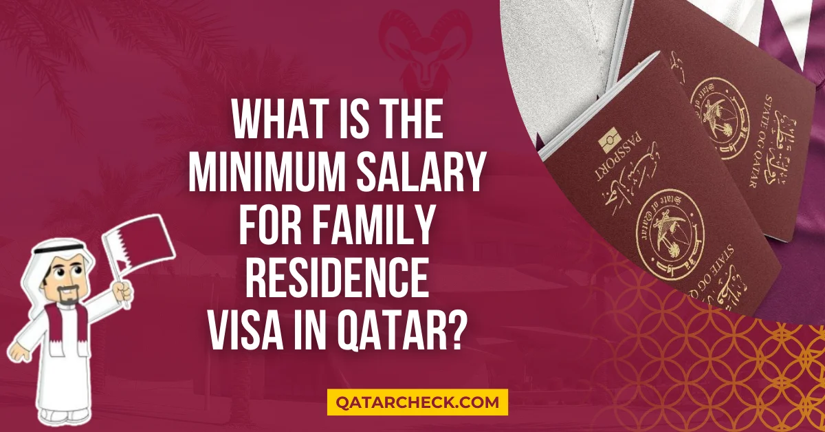 What is the Minimum Salary for Family Residence Visa in Qatar