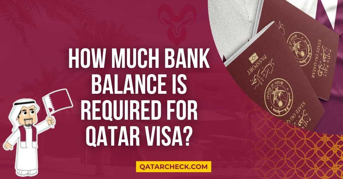 How Much Bank Balance is Required for Qatar Visa?