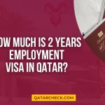 How Much is 2 Years Employment Visa in Qatar?