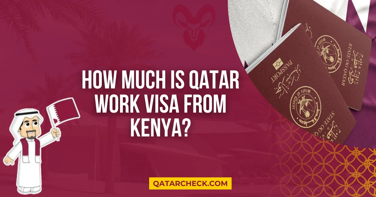 How Much is Qatar Work Visa From Kenya?